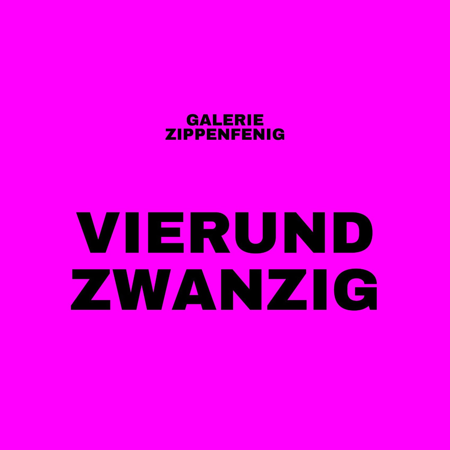 VIERUNDZWANZIG - Ausstellung der Galerie Zippenfenig